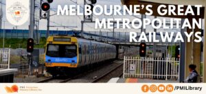 Melbourne’s Great Metropolitan Railways